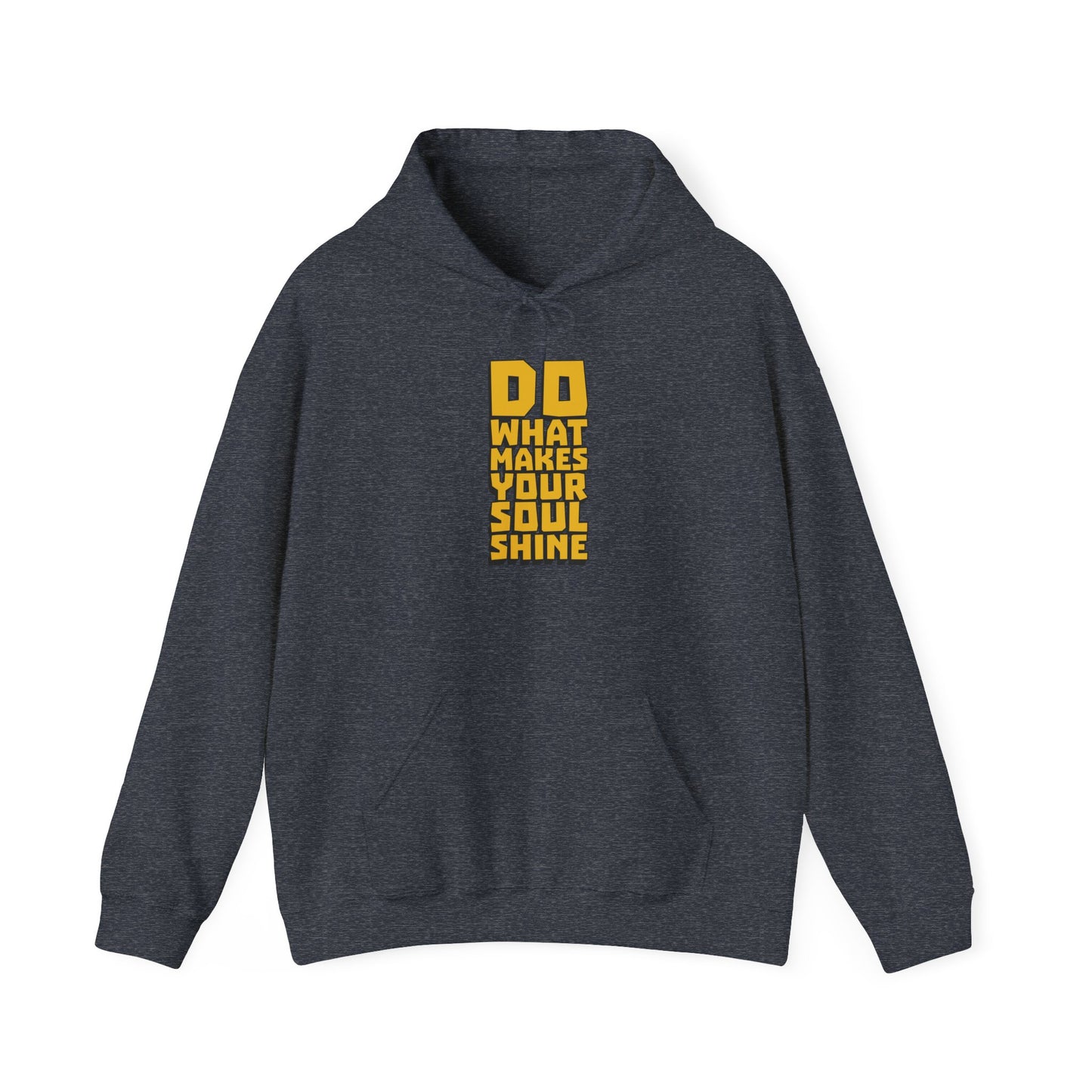 Do What Makes Your Soul Shine Unisex Heavy Blend™ Hooded Sweatshirt