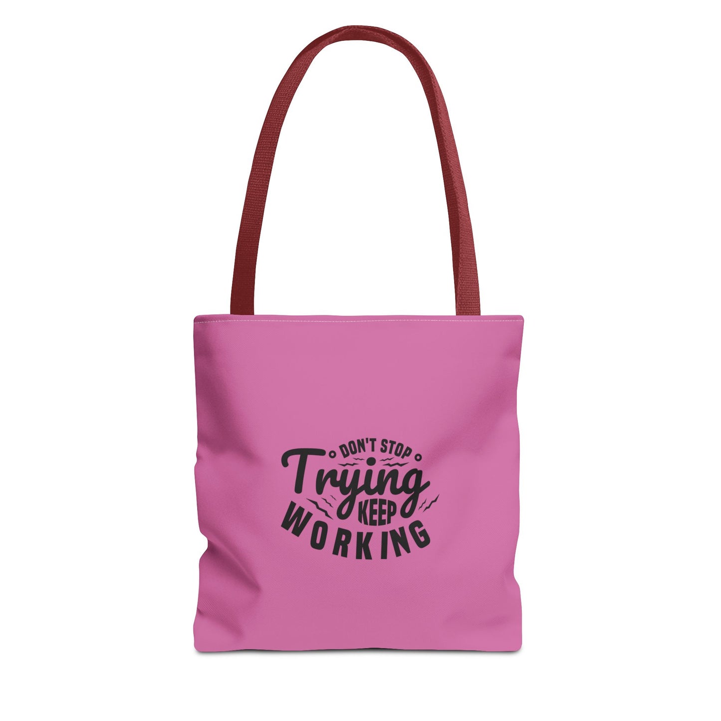 Don't Trying Keep Working Tote Bag (AOP)