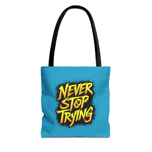 Never Stop Trying Tote Bag (AOP)