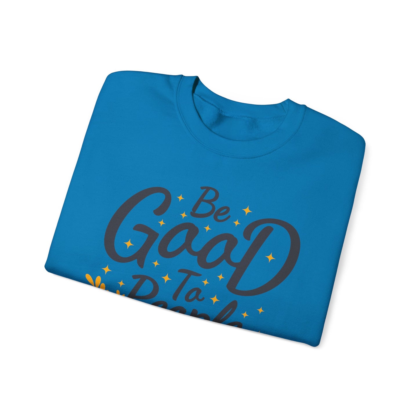 Be Good To People For No Reason Unisex Heavy Blend™ Crewneck Sweatshirt