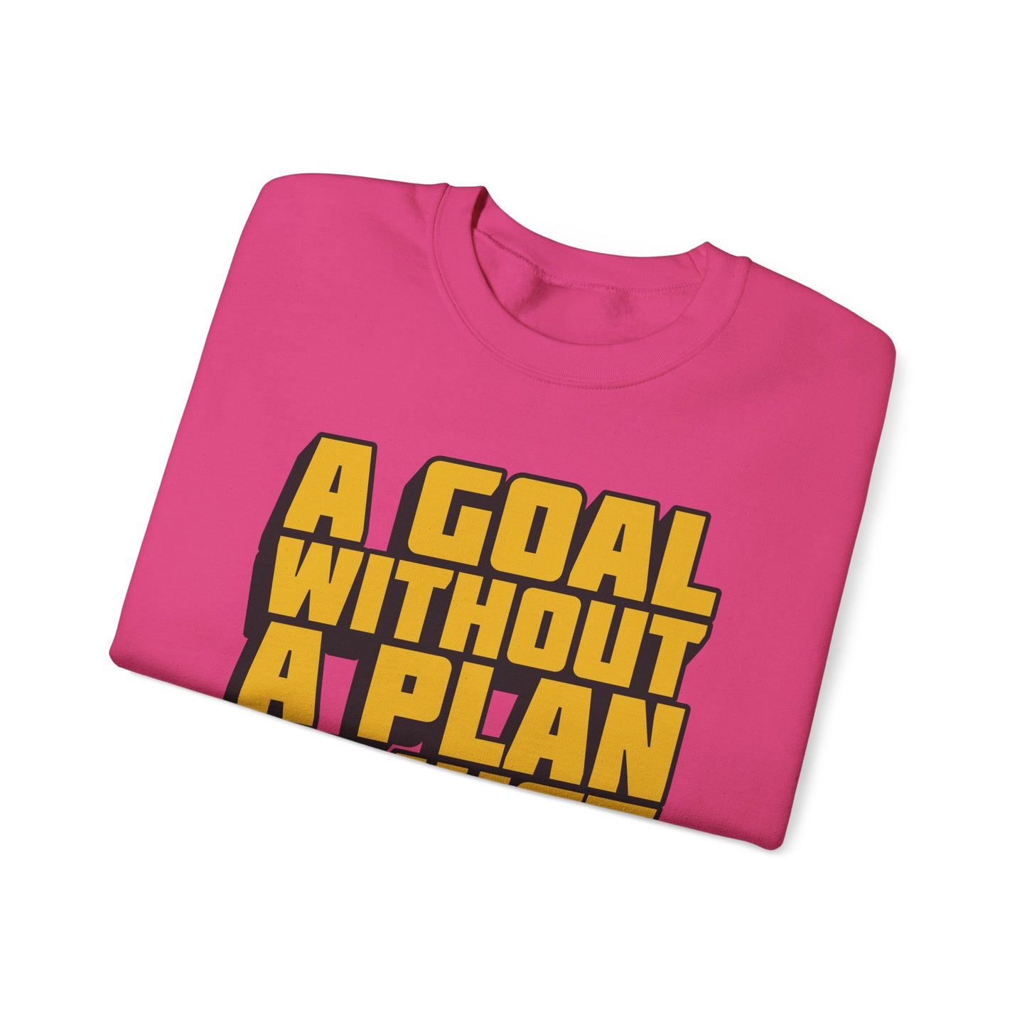 A Goal Without A Plan Is Just A Wish Unisex Heavy Blend™ Crewneck Sweatshirt