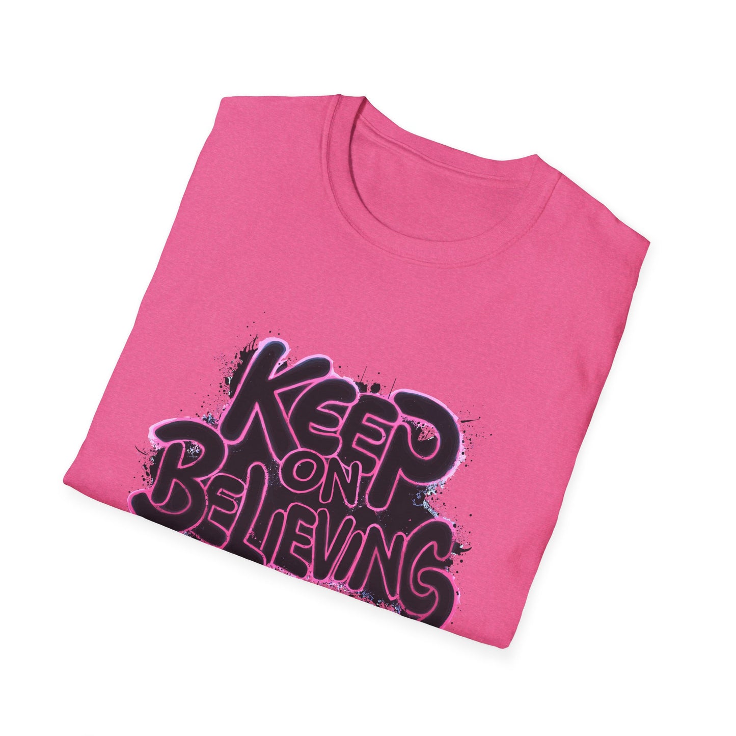Keep On Believing Unisex Softstyle T-Shirt