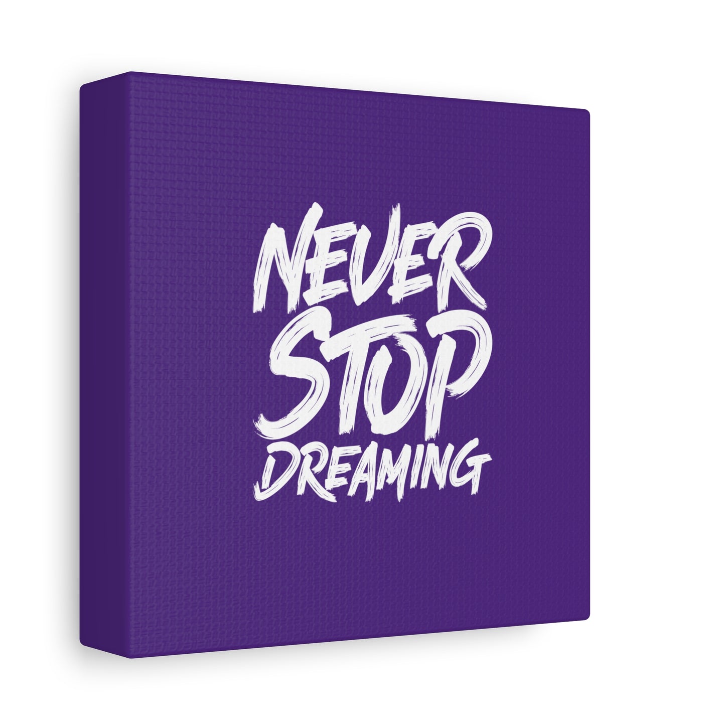 Never Stop Dreaming Matte Canvas, Stretched, 1.25"