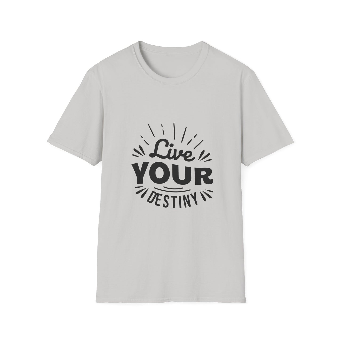 Live Your Destiny Unisex Softstyle T-Shirt
