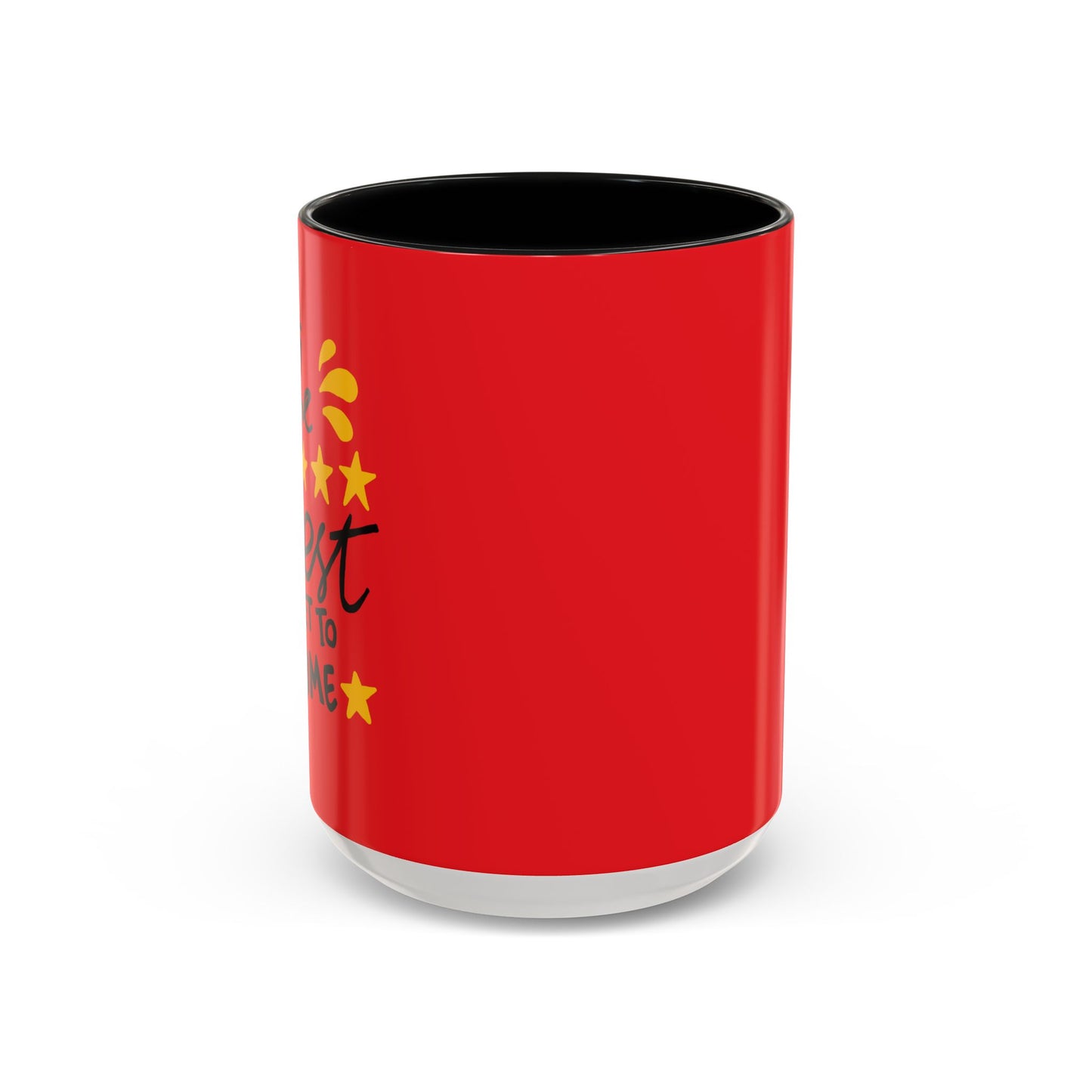 The Best Is Yet To Come vAccent Coffee Mug (11, 15oz)