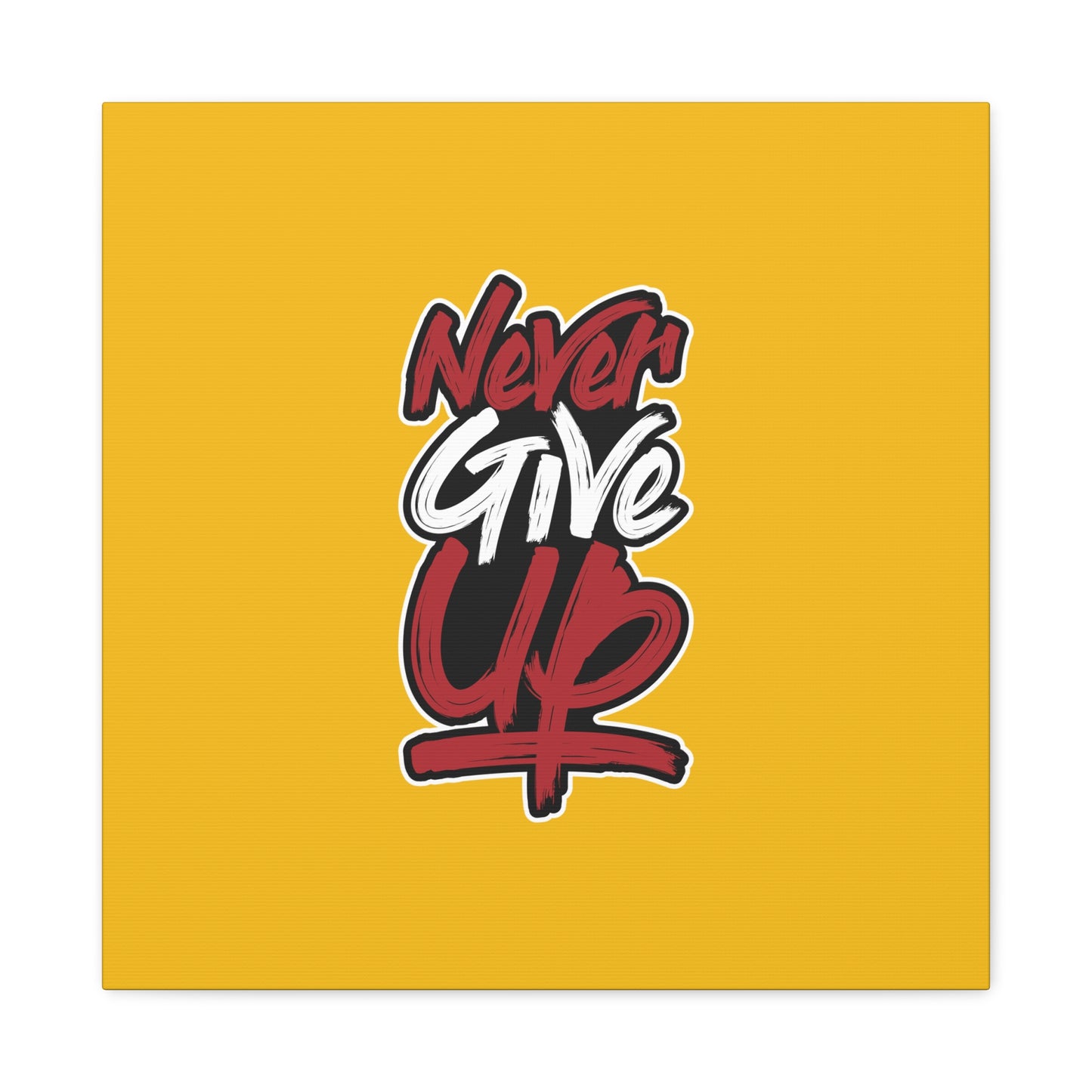 Never Give Up Matte Canvas, Stretched, 1.25"