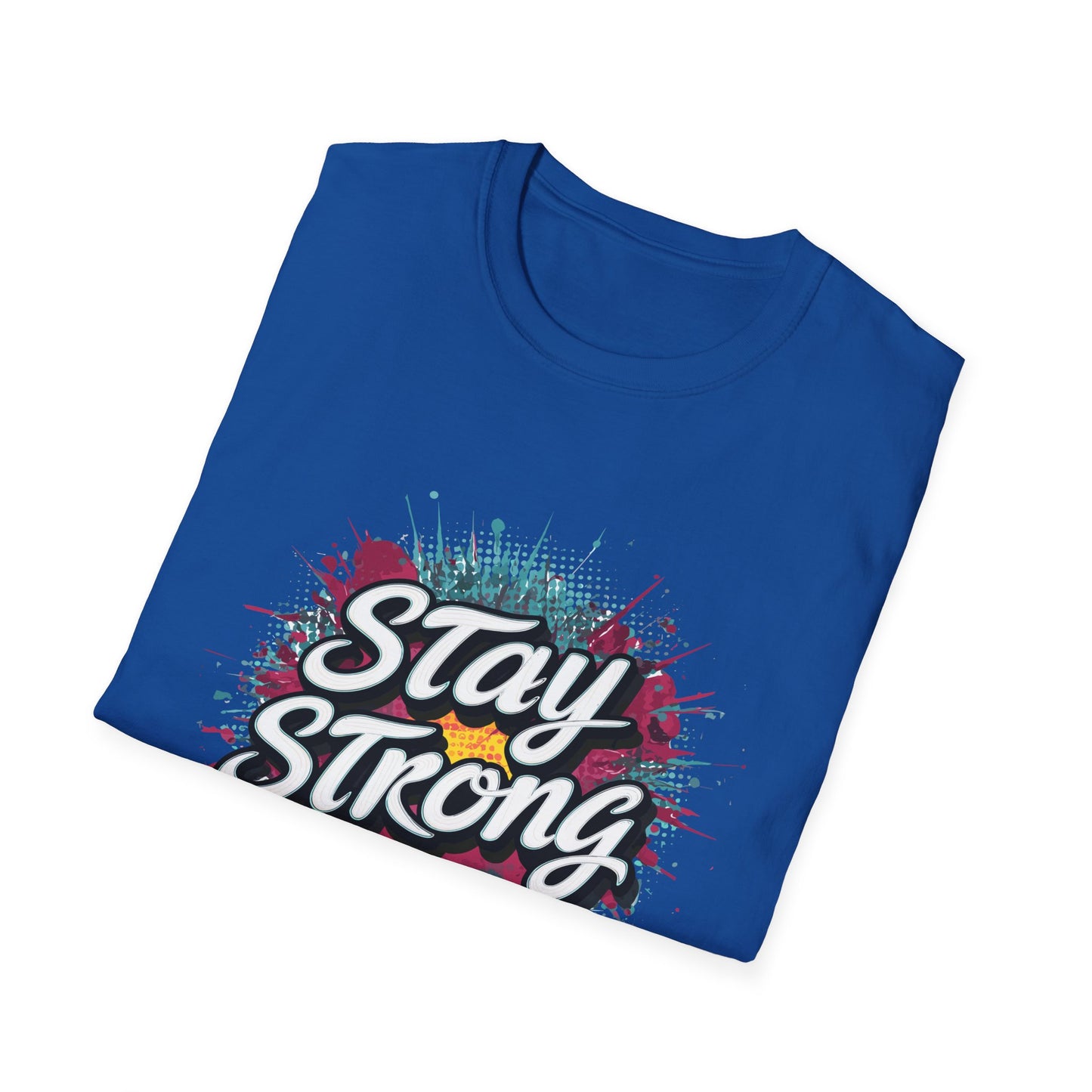 Stay Strong Unisex Softstyle T-Shirt