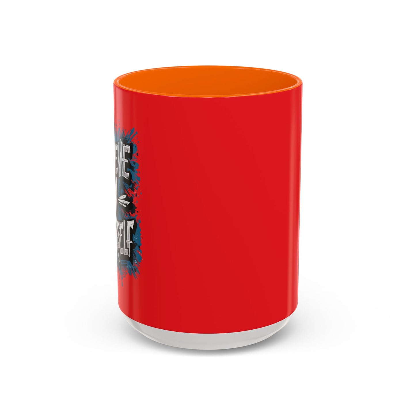 Believe In Yourself Accent Coffee Mug (11, 15oz)