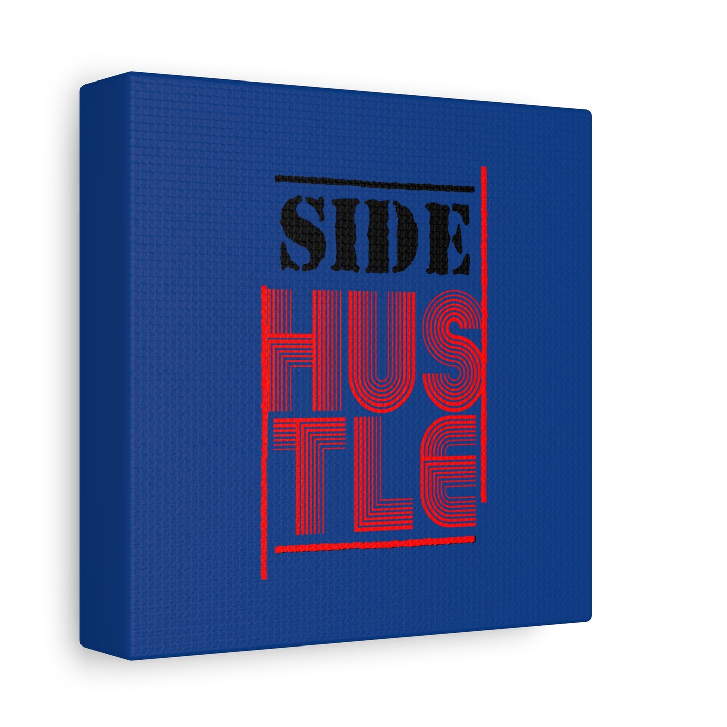 Side Hustle Matte Canvas, Stretched, 1.25"