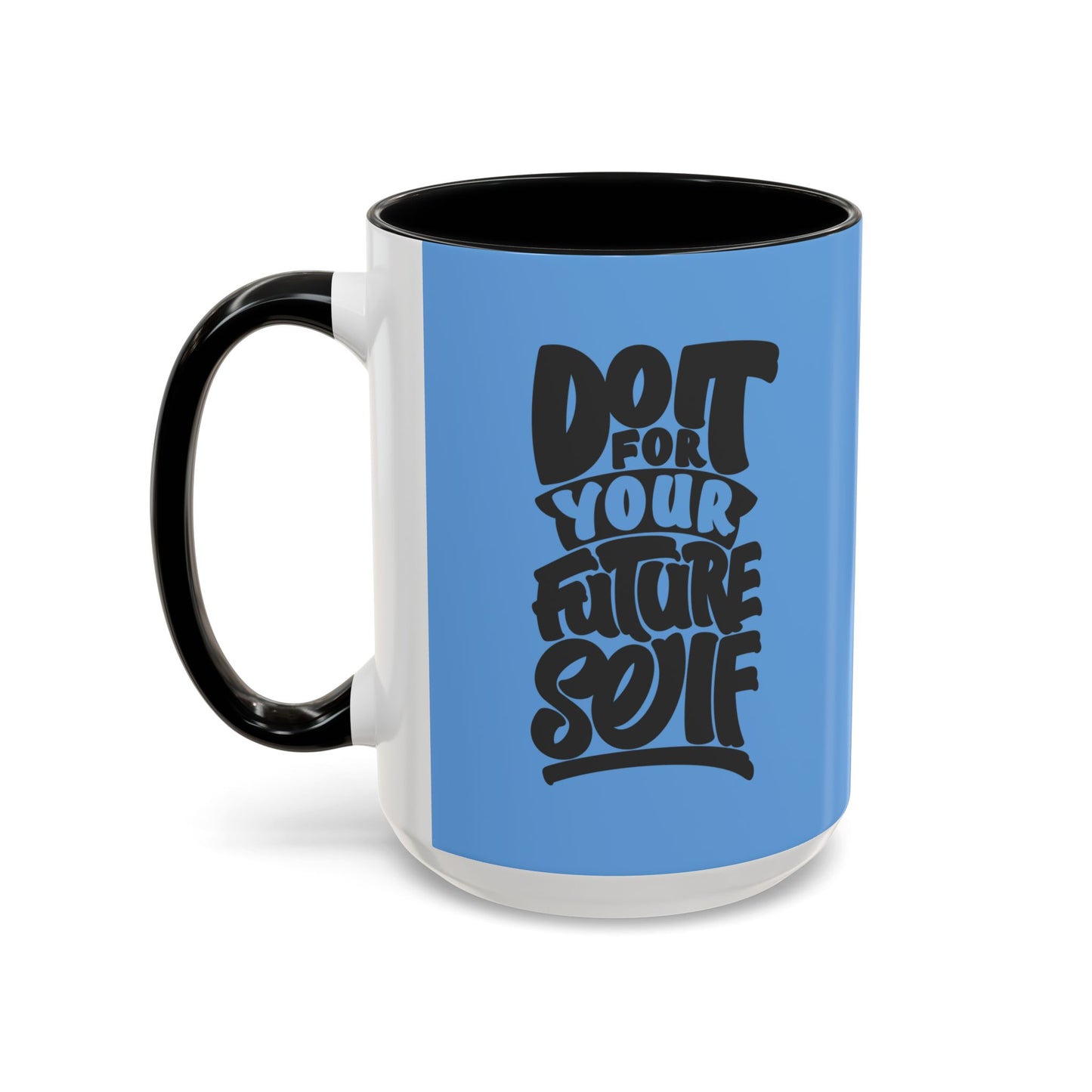 Do It For Your Future Self Accent Coffee Mug (11, 15oz)