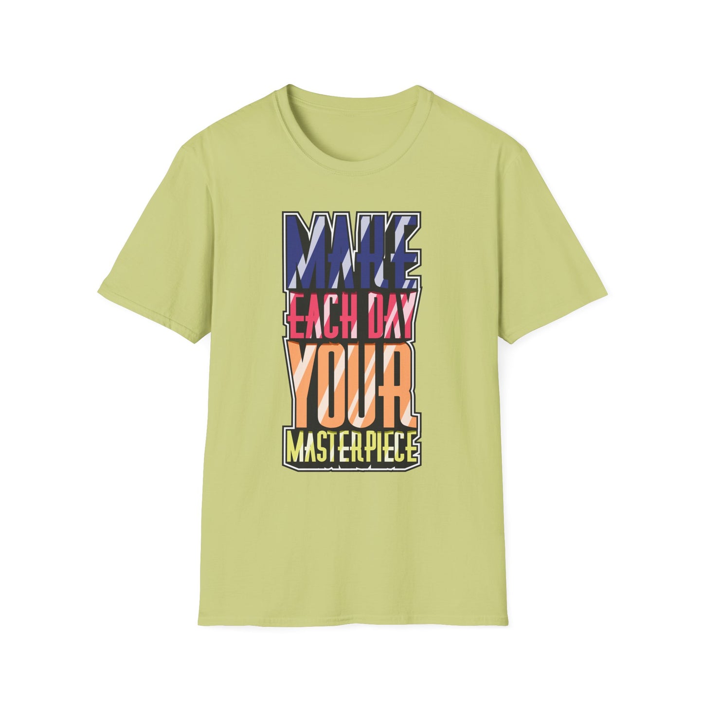 Make Each Day Your Masterpiece Unisex Softstyle T-Shirt