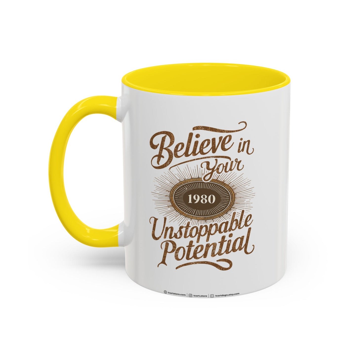 Believe In Your Unstopable Potential Accent Coffee Mug (11, 15oz)