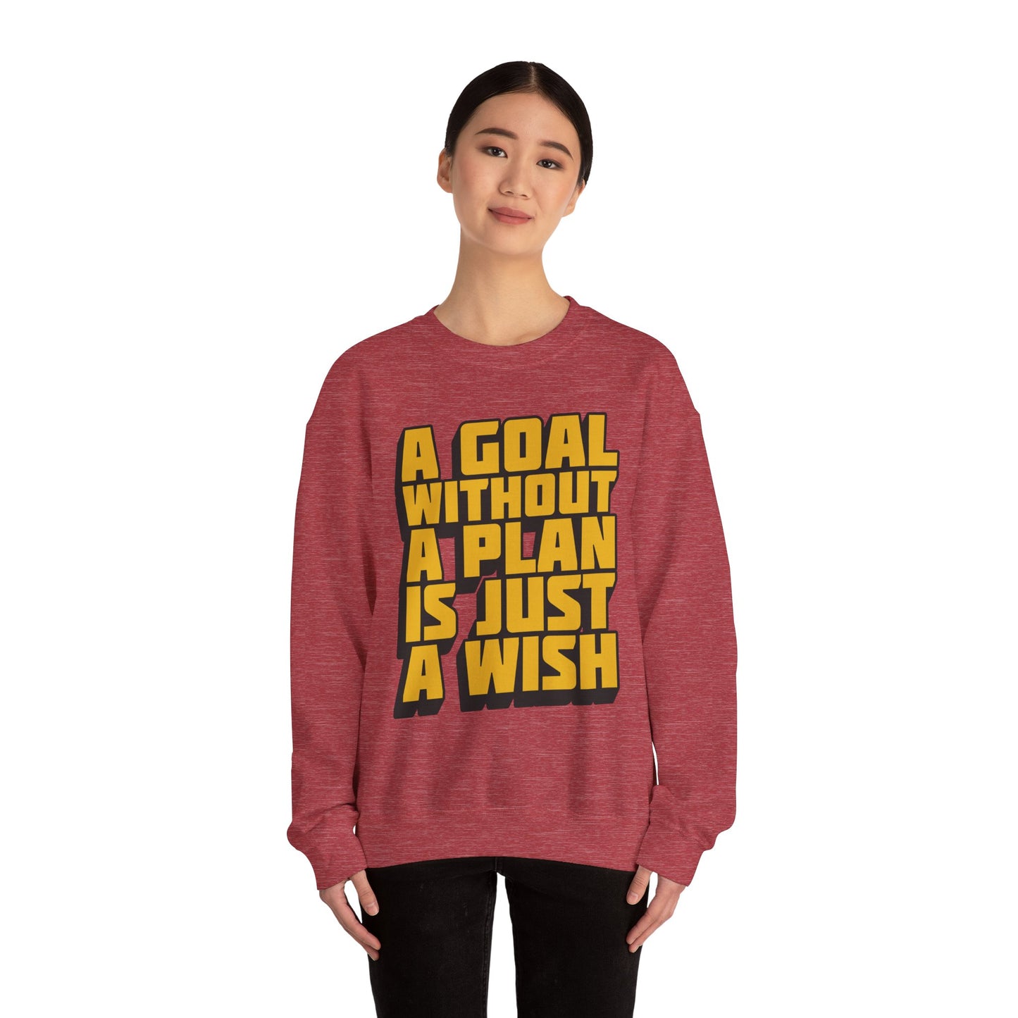 A Goal Without A Plan Is Just A Wish Unisex Heavy Blend™ Crewneck Sweatshirt