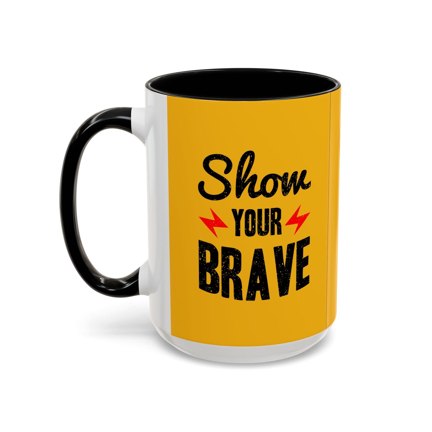 Show Your Brave Accent Coffee Mug (11, 15oz)