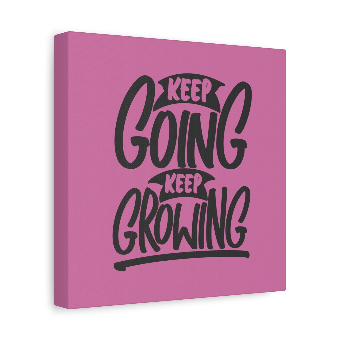 Keep Going Keep Growing Matte Canvas, Stretched, 1.25"
