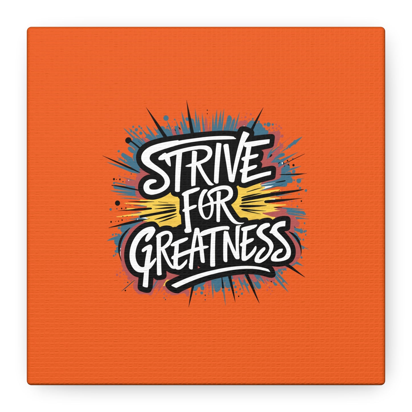 Strive For Greatness Matte Canvas, Stretched, 1.25"
