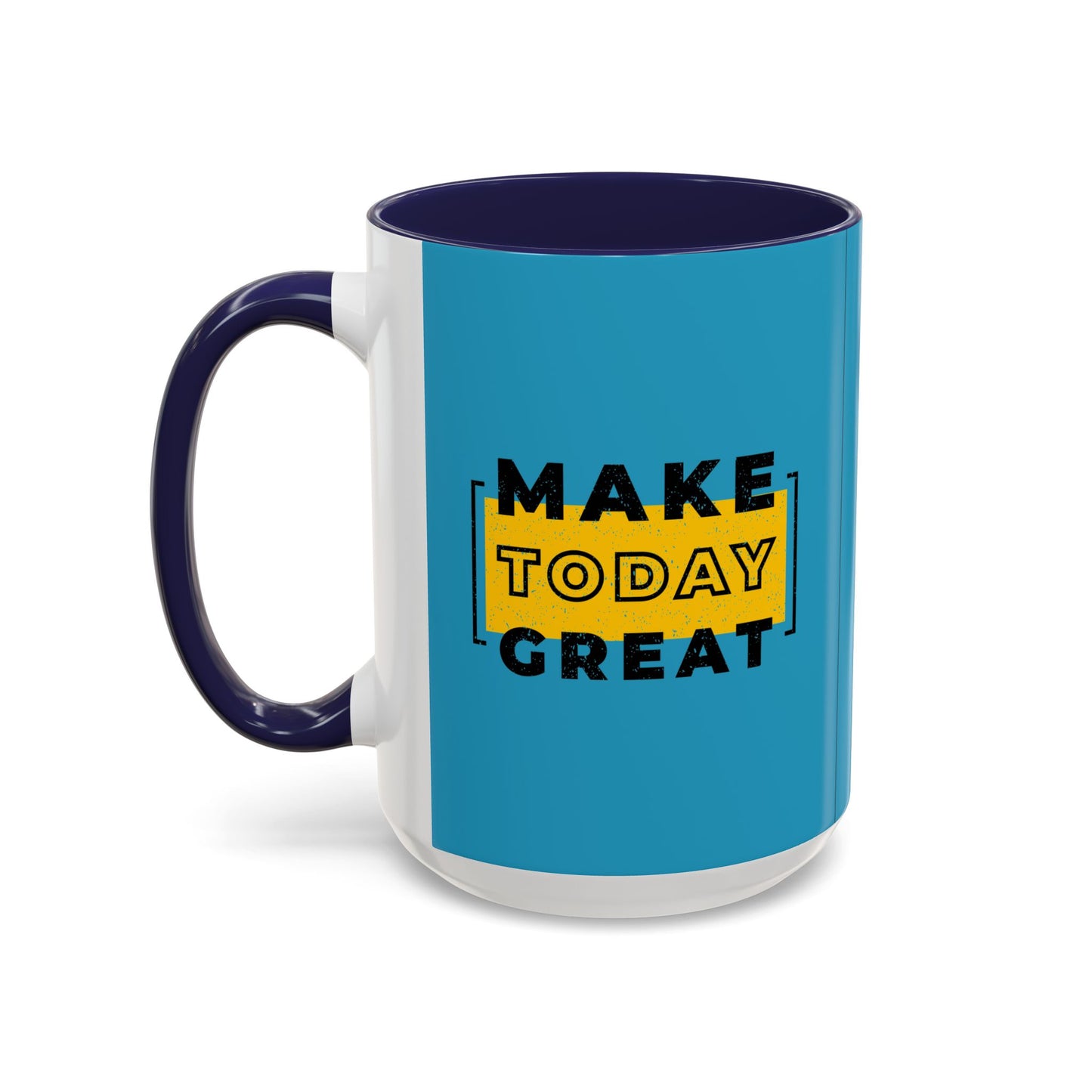 Make Today Great Accent Coffee Mug (11, 15oz)