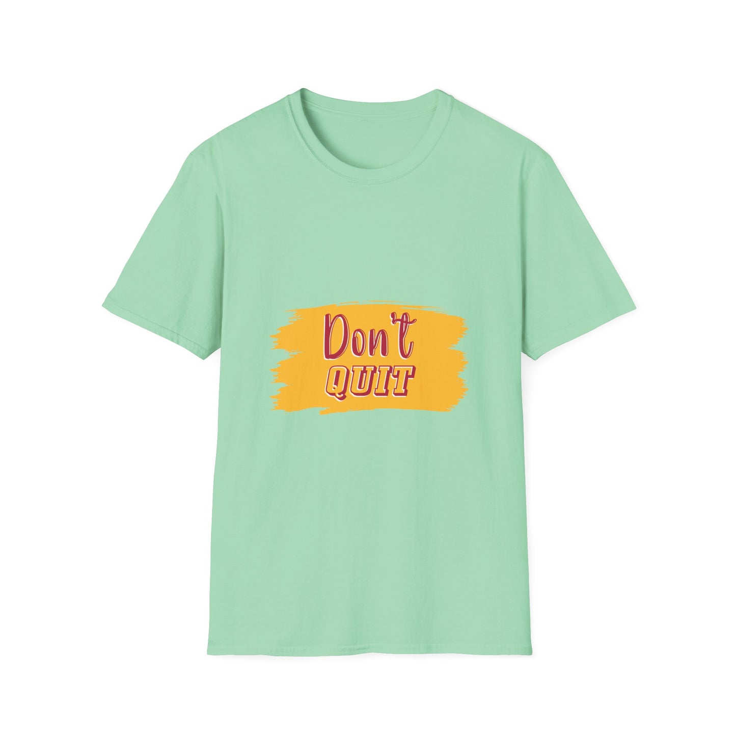 Don't Quit Unisex Softstyle T-Shirt