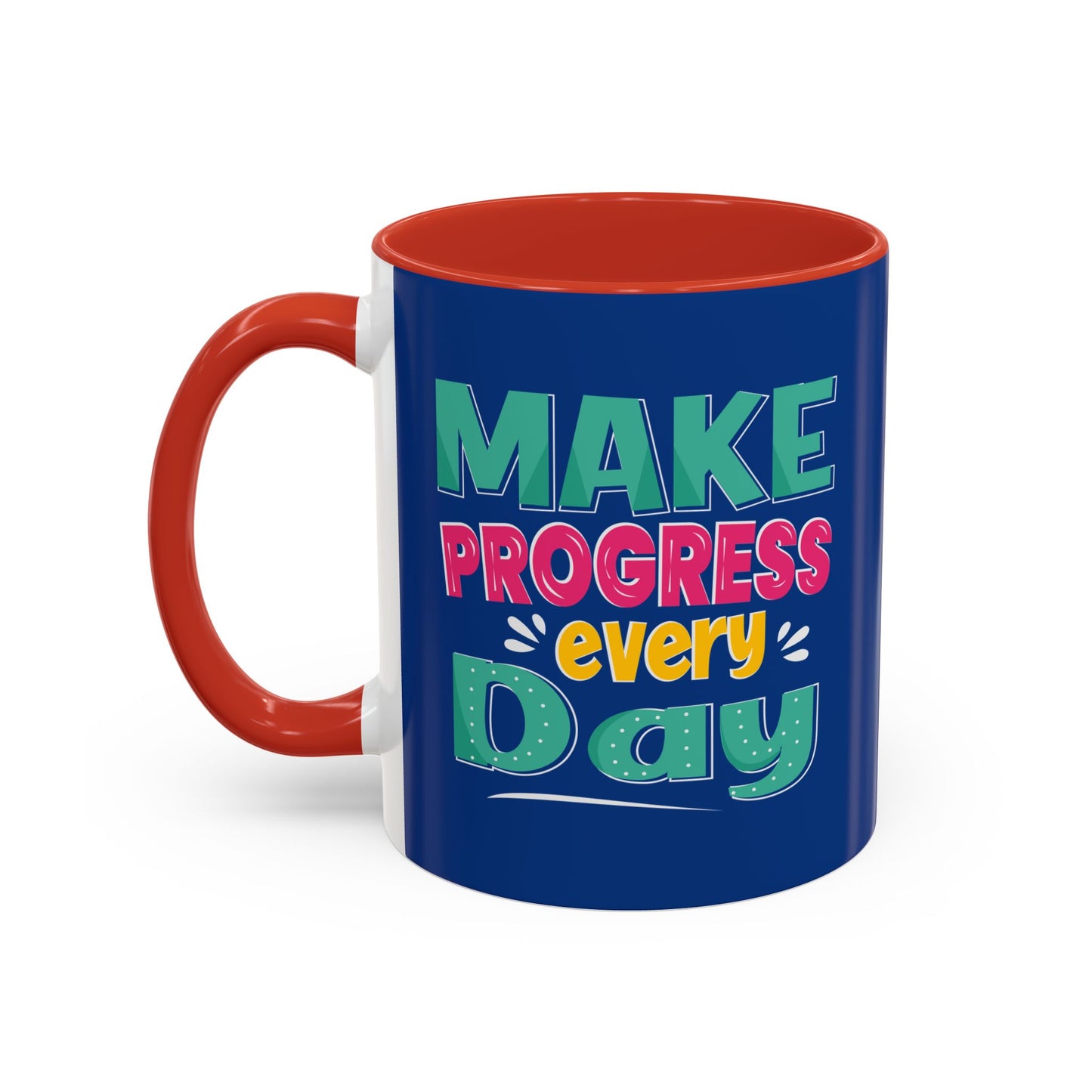Make Progress Every Day  Accent Coffee Mug (11, 15oz)