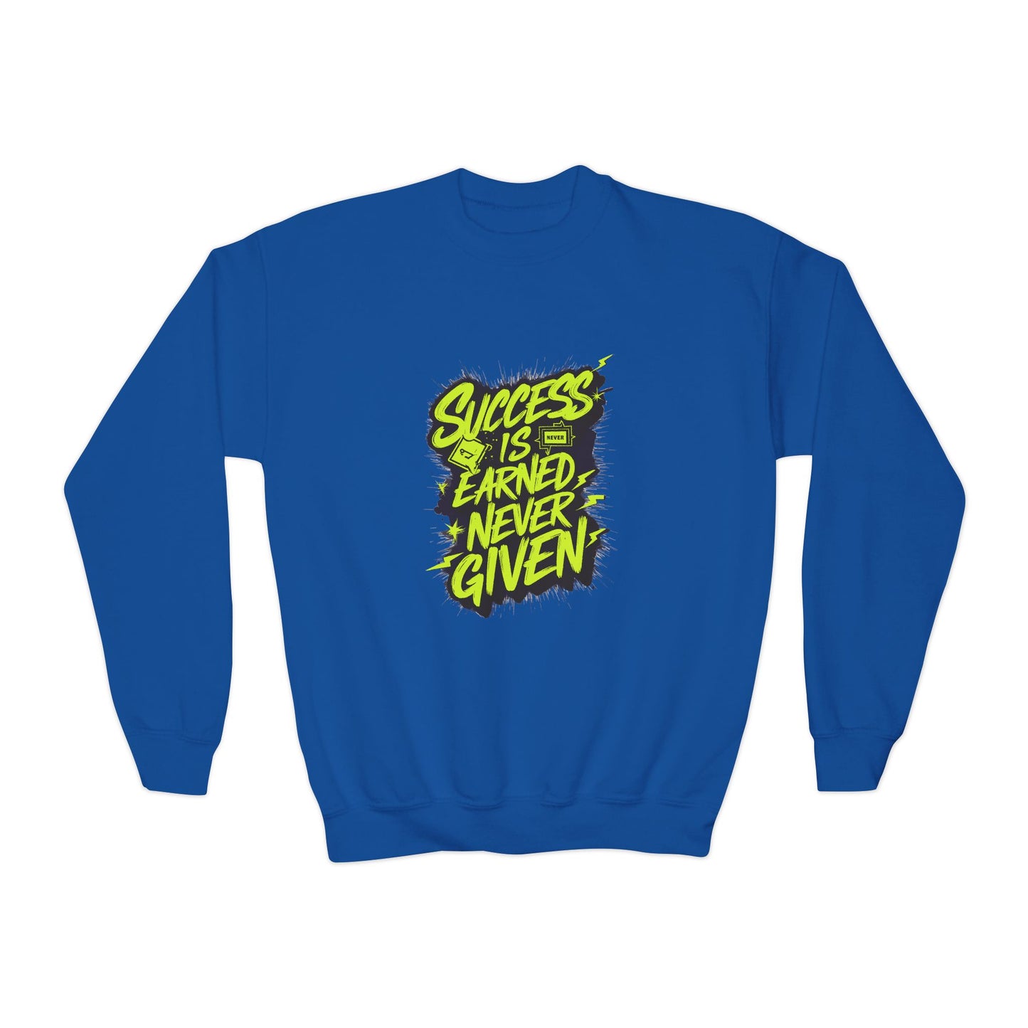 Success Is Never Earned Never Given Youth Crewneck Sweatshirt