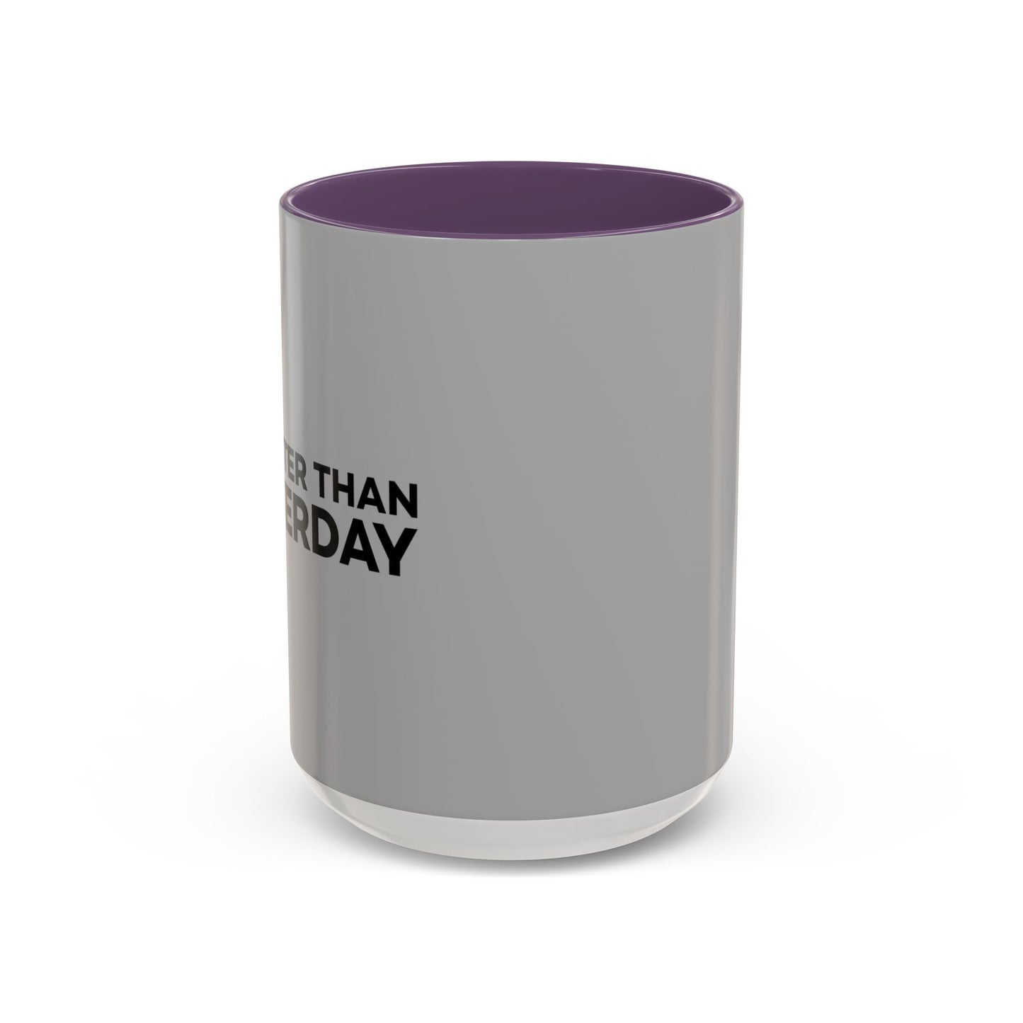 1% Better Than Yesterday Accent Coffee Mug (11, 15oz)