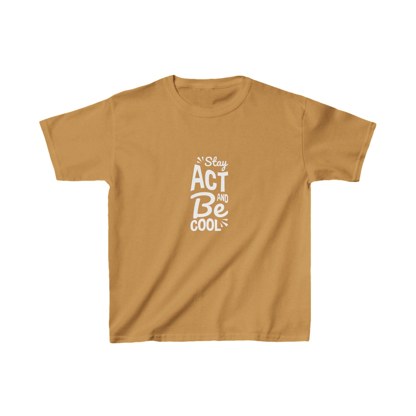 Stay Act And Be Cool Kids Heavy Cotton™ Tee