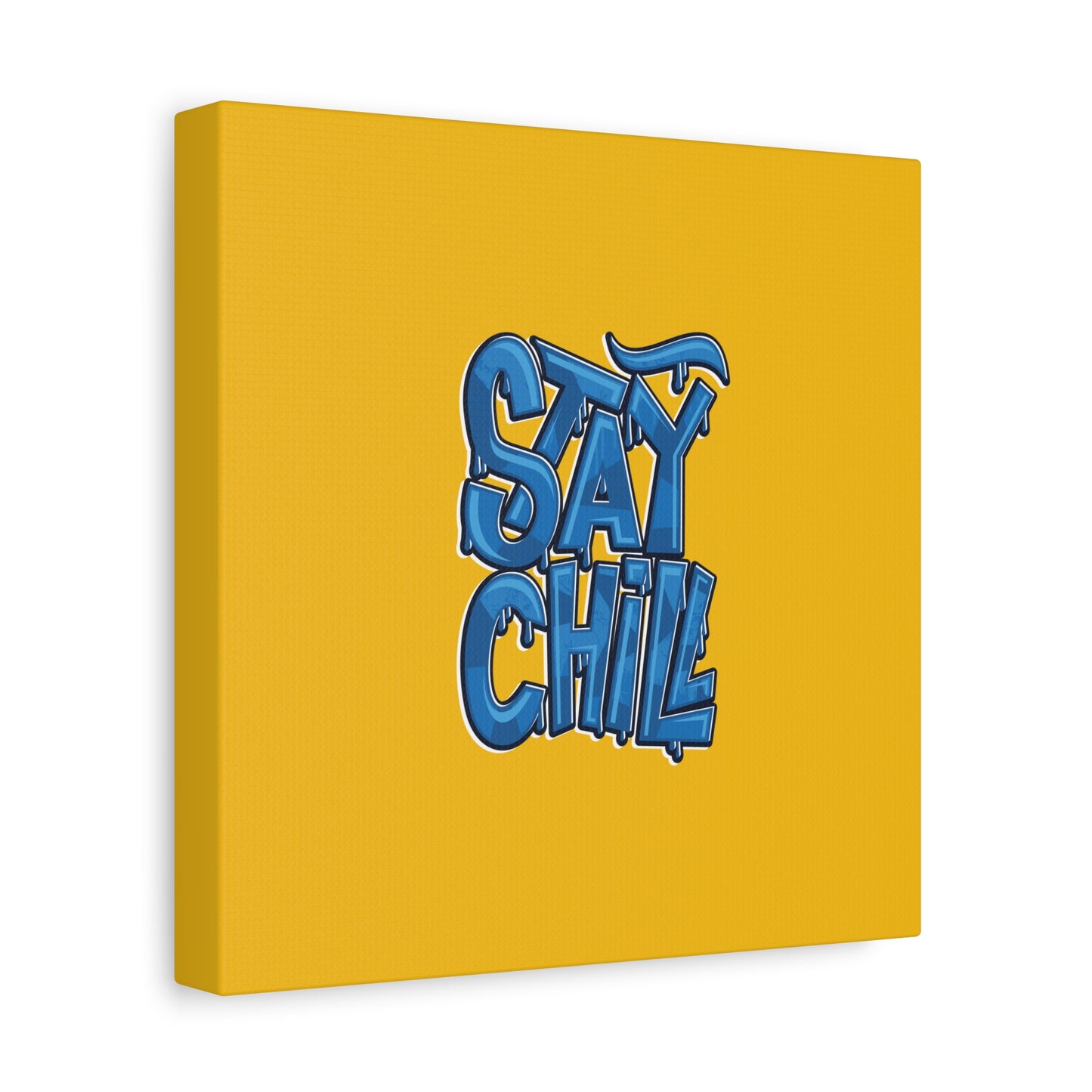 Stay Chill Matte Canvas, Stretched, 1.25"