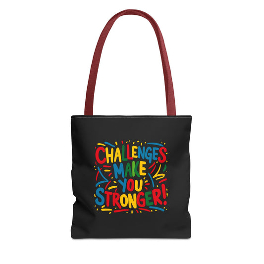 Challenges Make You Stronger! Tote Bag (AOP)