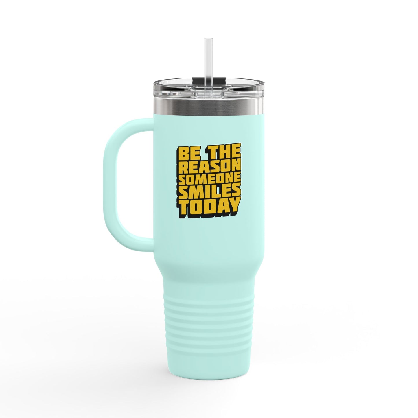 Be The Reason Someone Smiles Today Insulated Travel Mug, 40oz