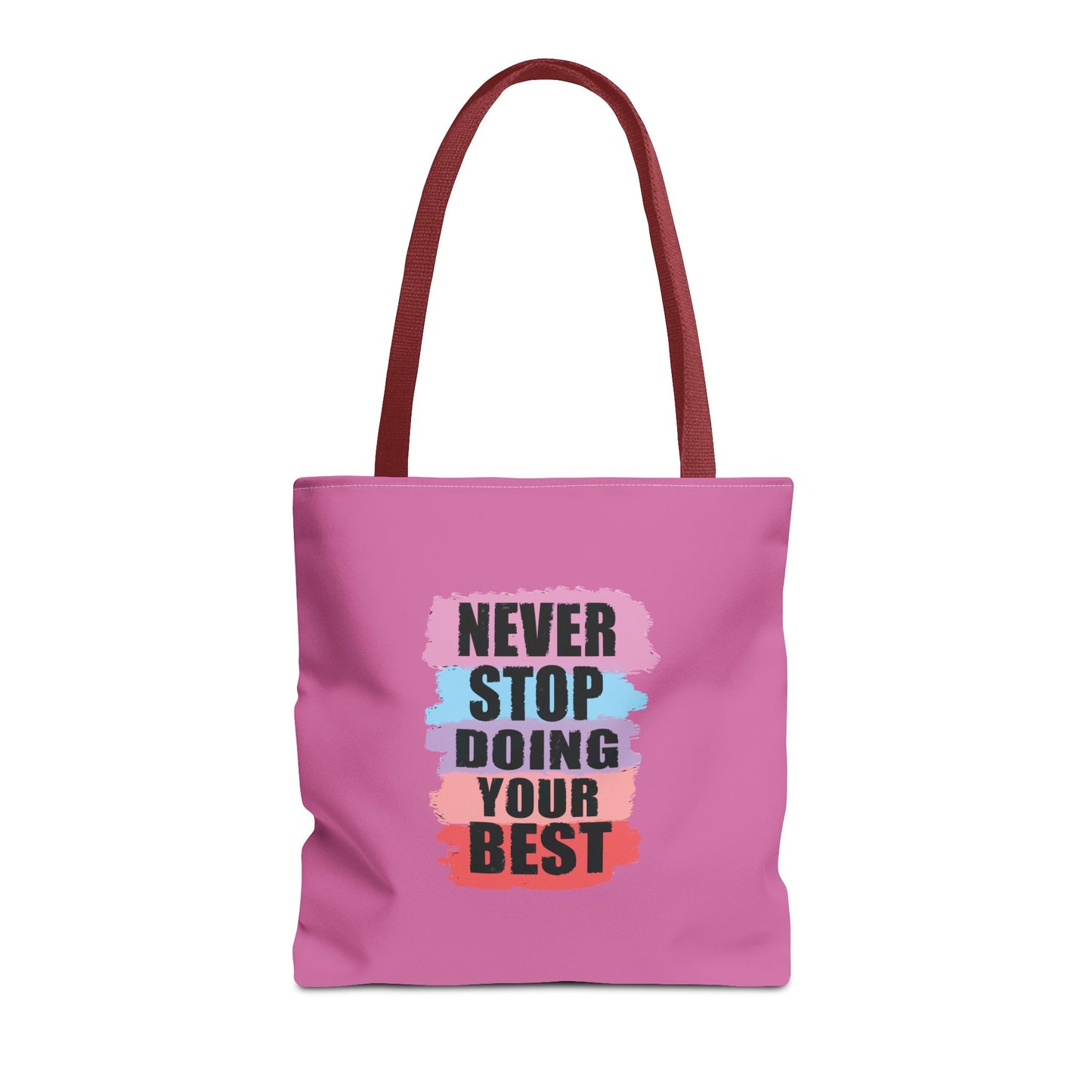 Never Stop Doing Your Best Tote Bag (AOP)