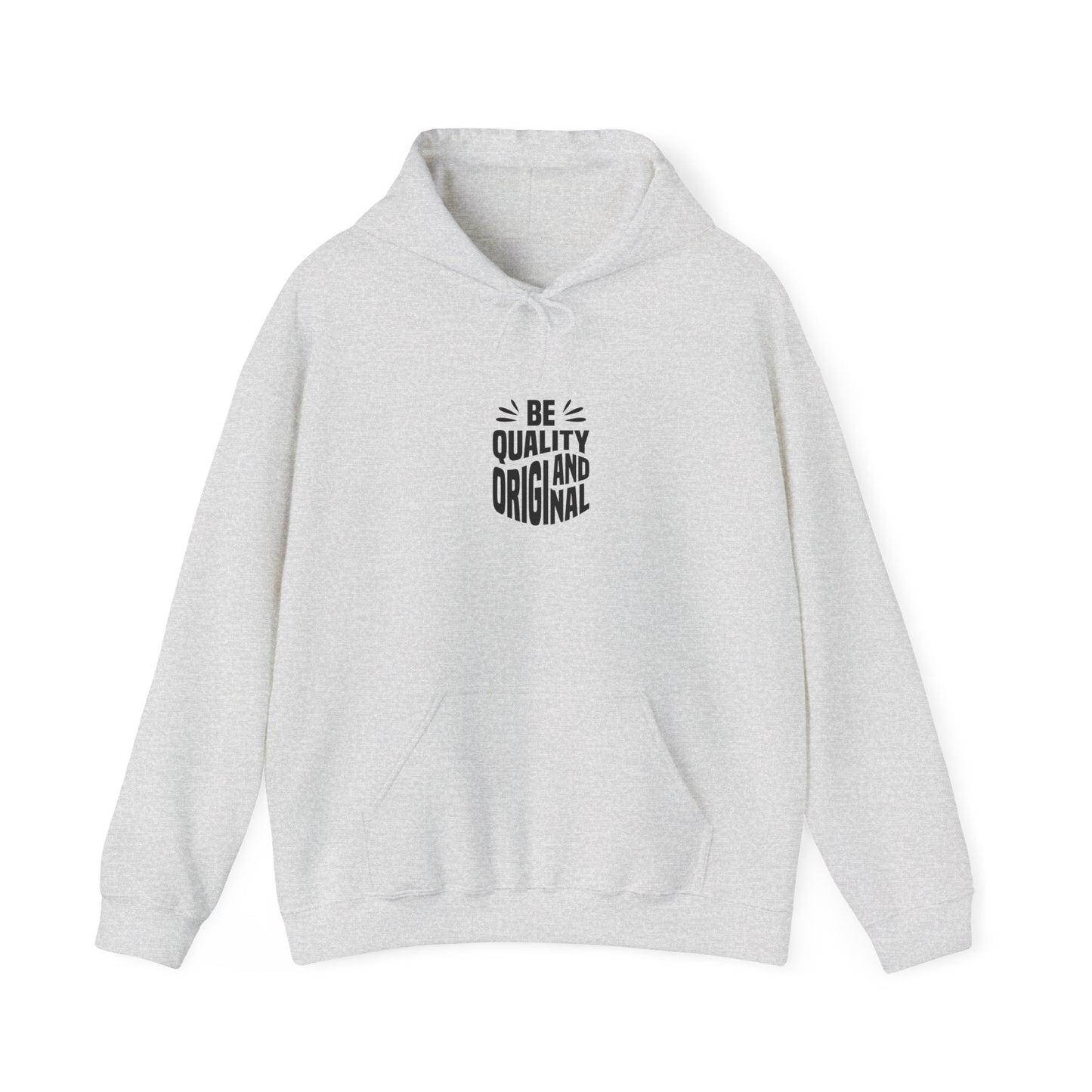 Be Quality And Original Unisex Heavy Blend™ Hooded Sweatshirt