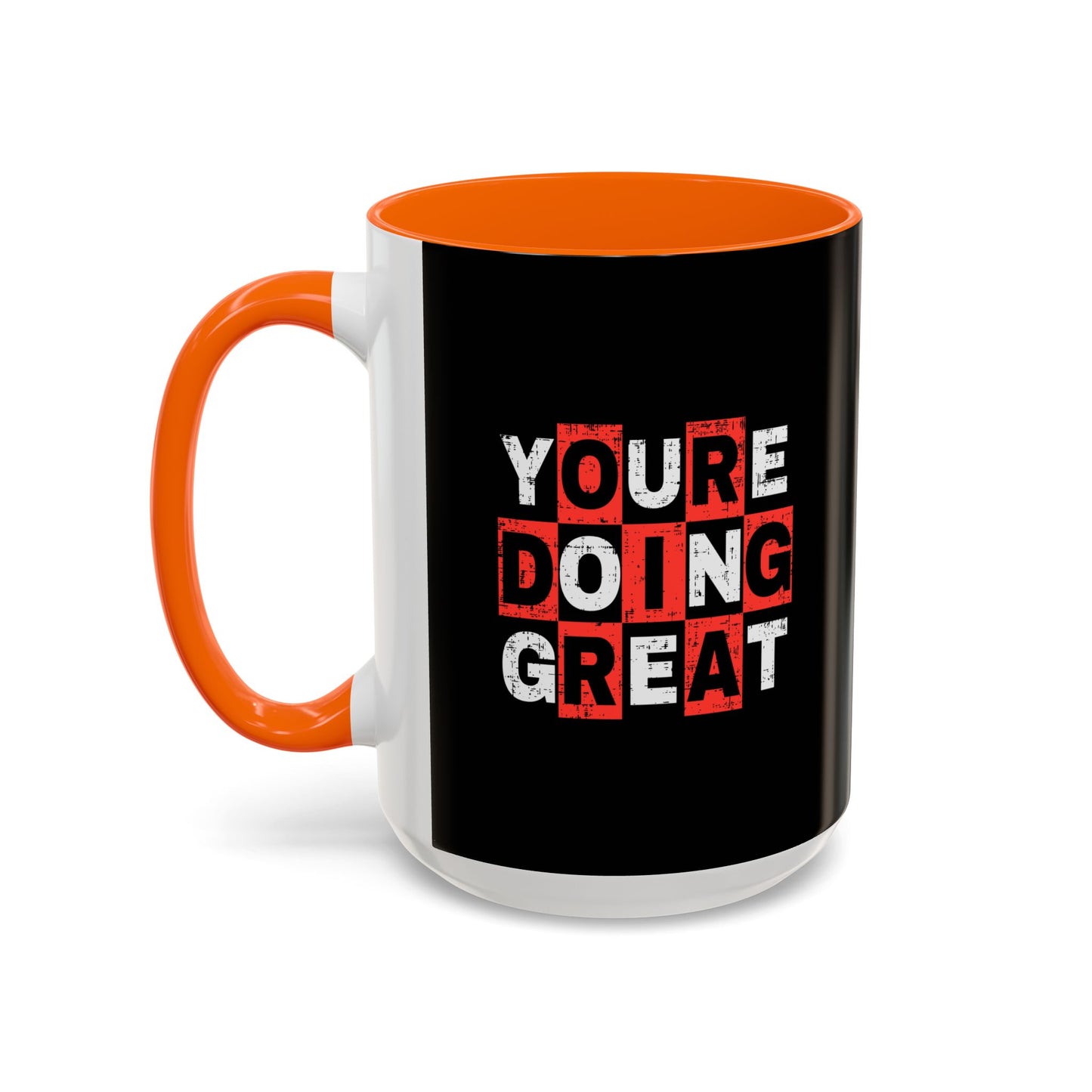 Youre Doing Great Accent Coffee Mug (11, 15oz)