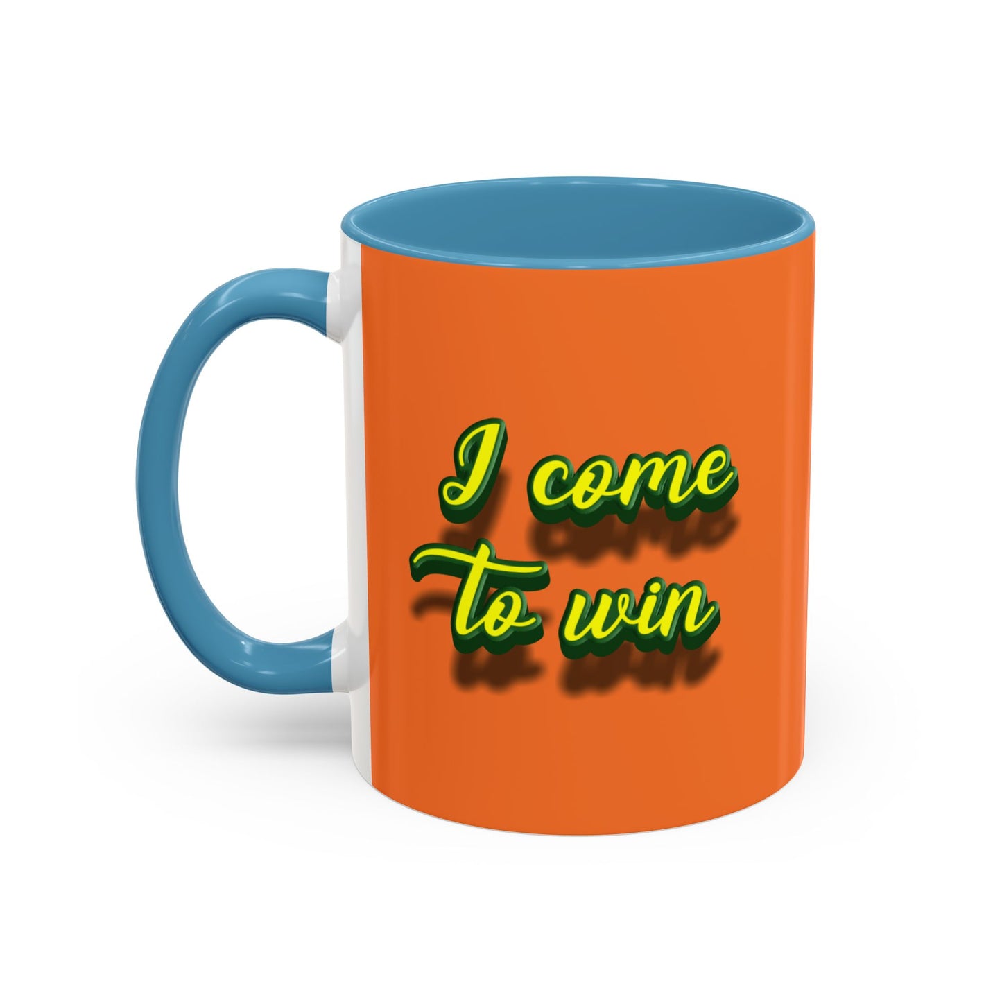 I Come To Win Accent Coffee Mug (11, 15oz)