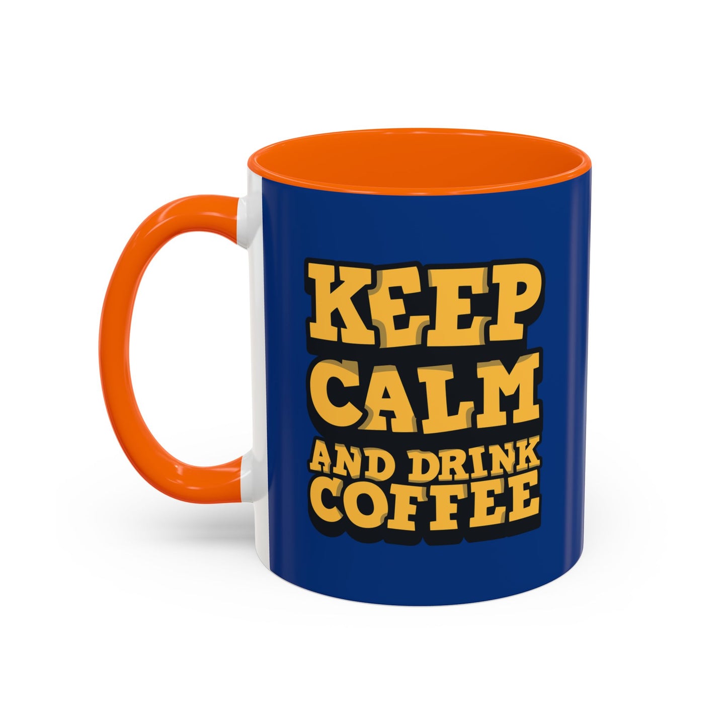 Keep Calm And Drink Coffee Accent Coffee Mug (11, 15oz)
