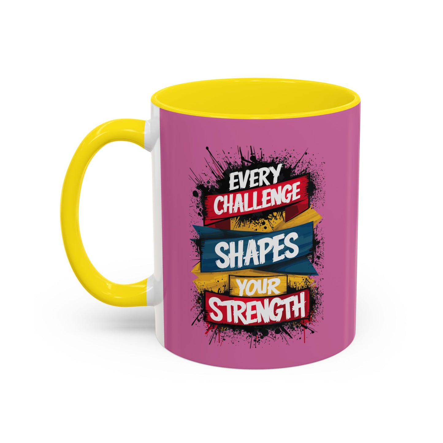Every Challenge Shapes Your Strength Accent Coffee Mug (11, 15oz)