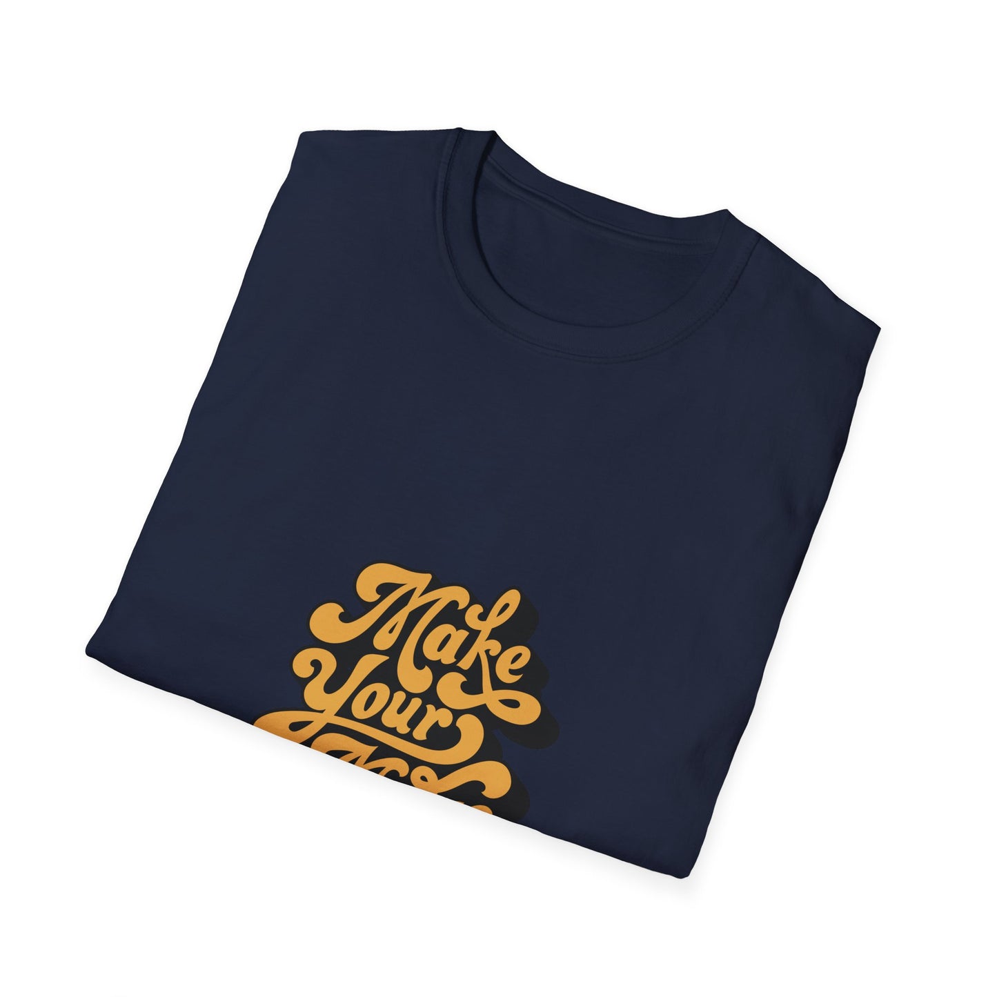 Make Your Move Unisex Softstyle T-Shirt