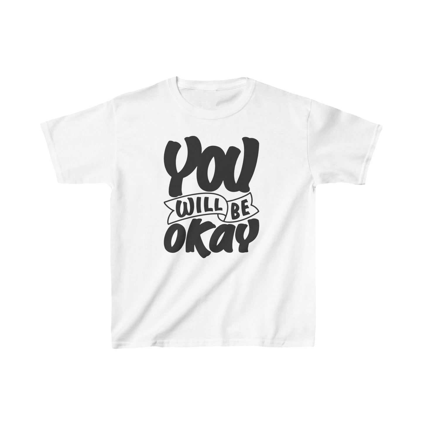 You Will Be Okay Kids Heavy Cotton™ Tee