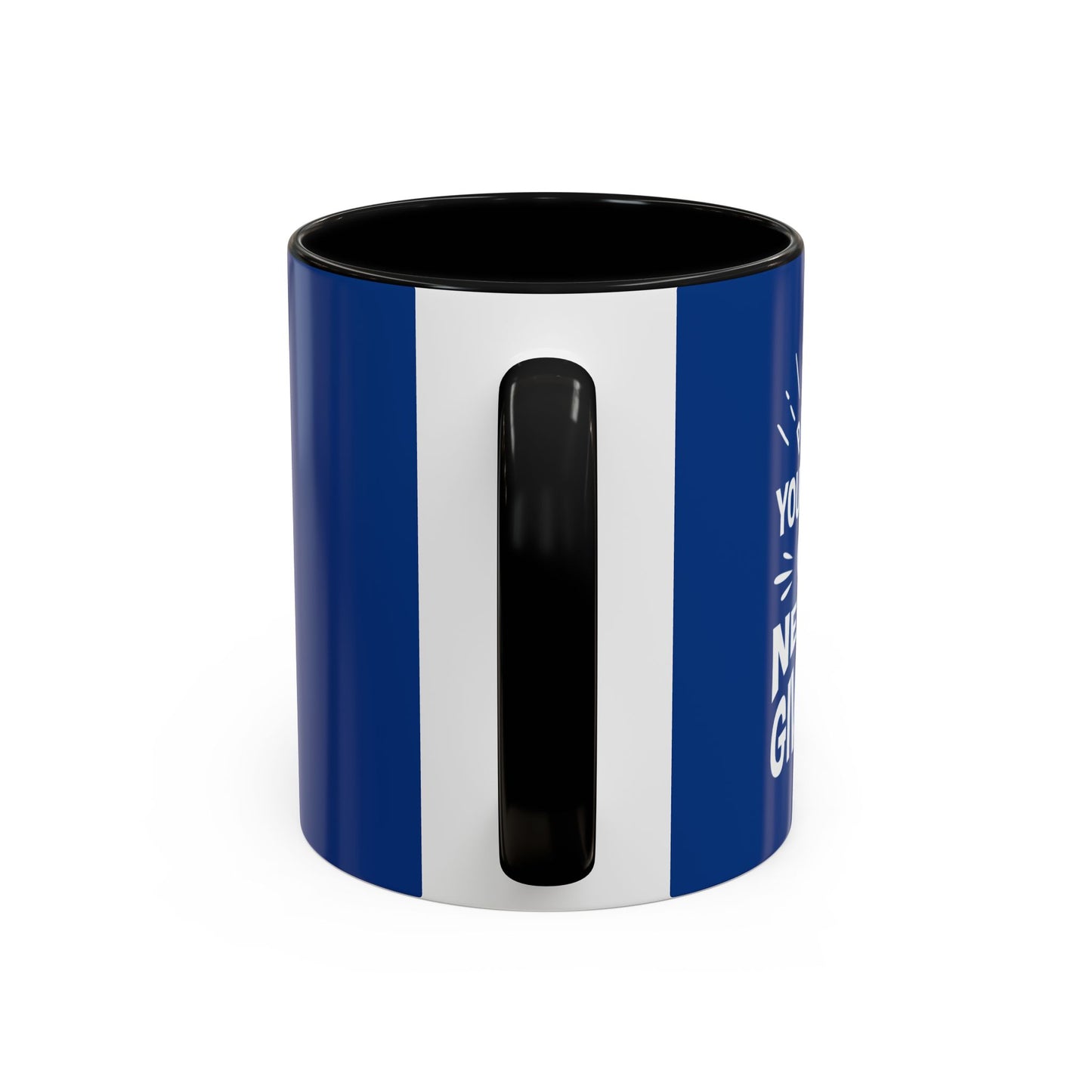 Push Yourself And Never Give Up Accent Coffee Mug (11, 15oz)