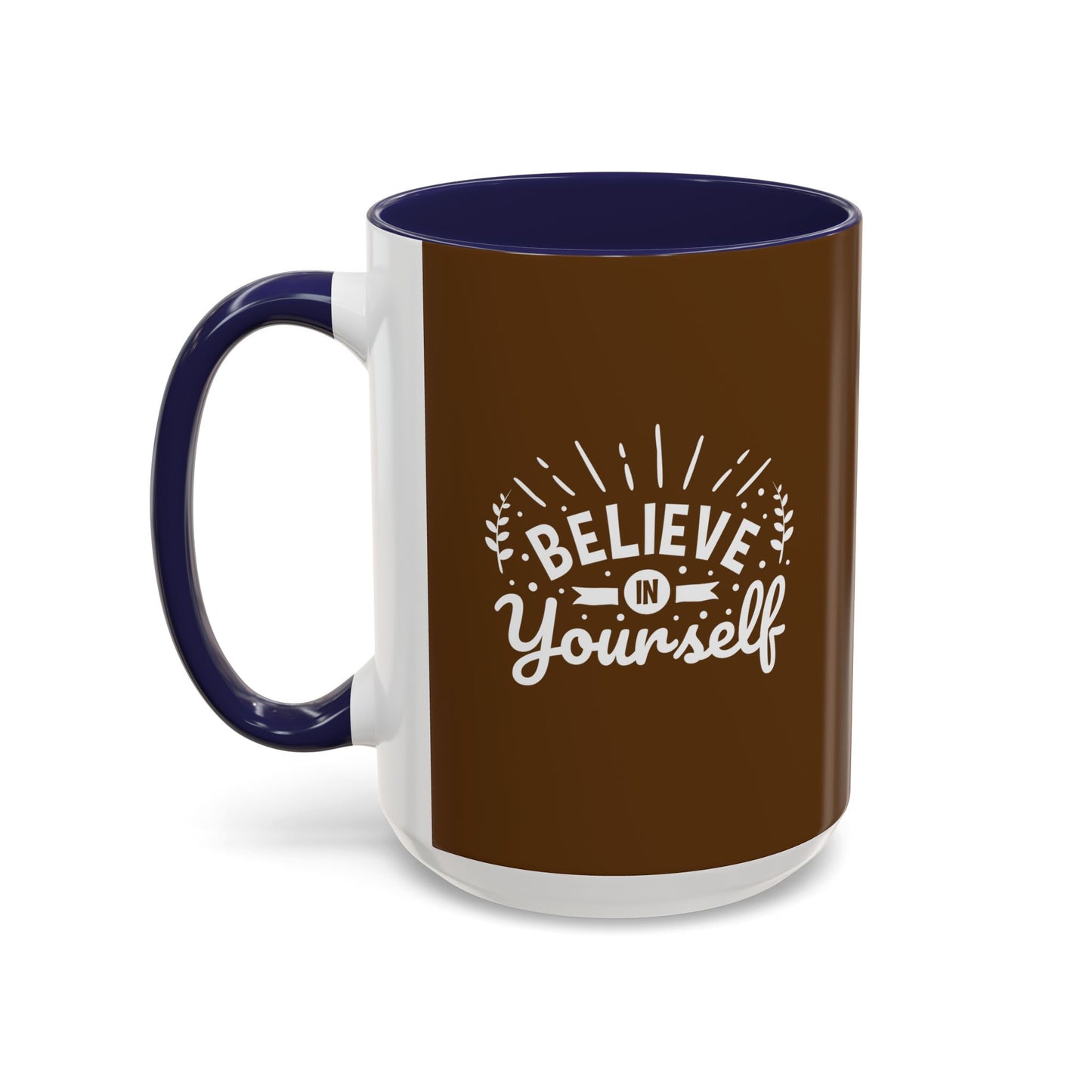 Believe In Yourself Accent Coffee Mug (11, 15oz)