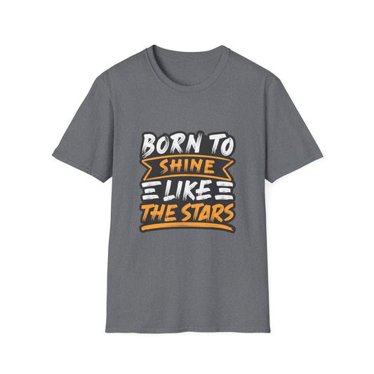 Born To Shine Like The Stars Unisex Softstyle T-Shirt