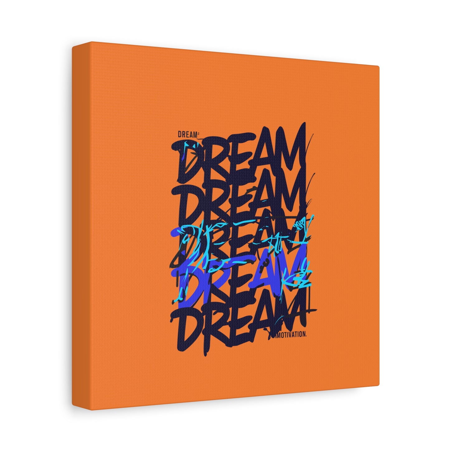 Dream Motivation Matte Canvas, Stretched, 1.25"