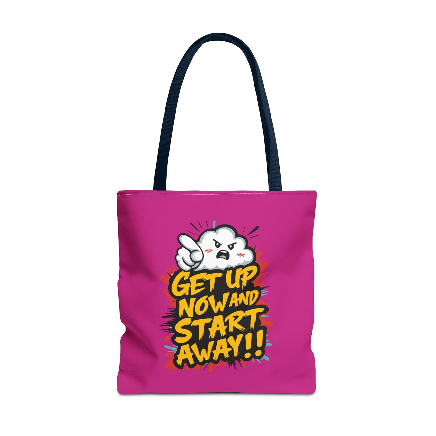 Get Up Now And Start Away!! Tote Bag (AOP)