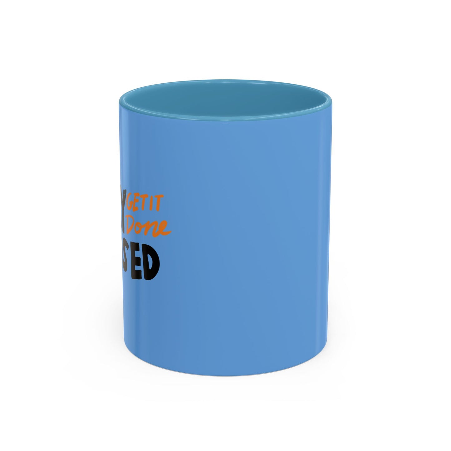 Stay Focused Get It Done Accent Coffee Mug (11, 15oz)