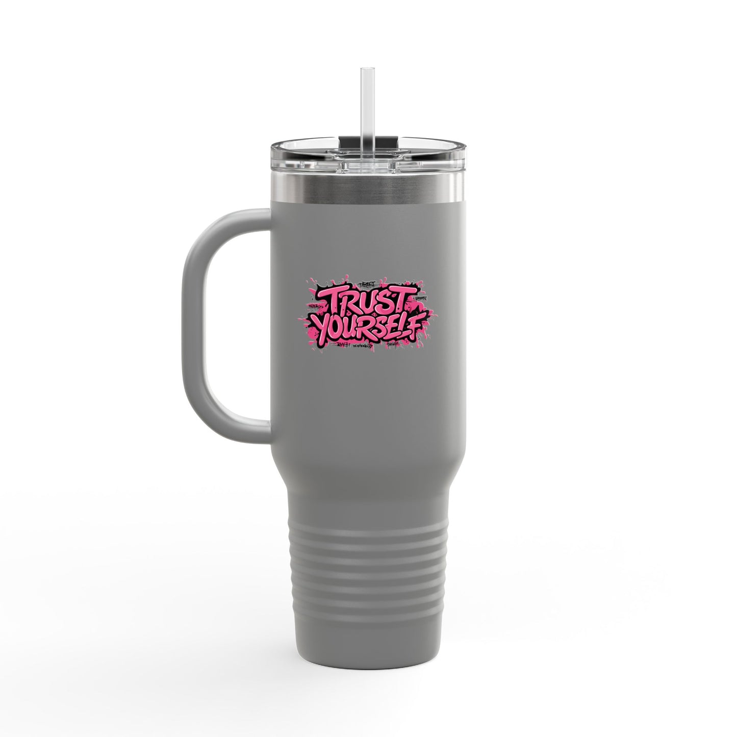 Trust Yourself Insulated Travel Mug, 40oz