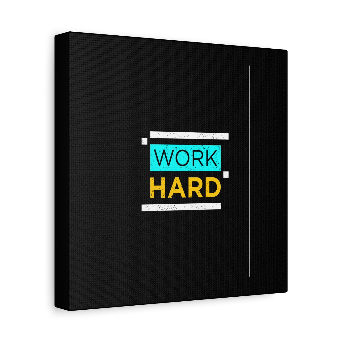 Work Hard Matte Canvas, Stretched, 1.25"