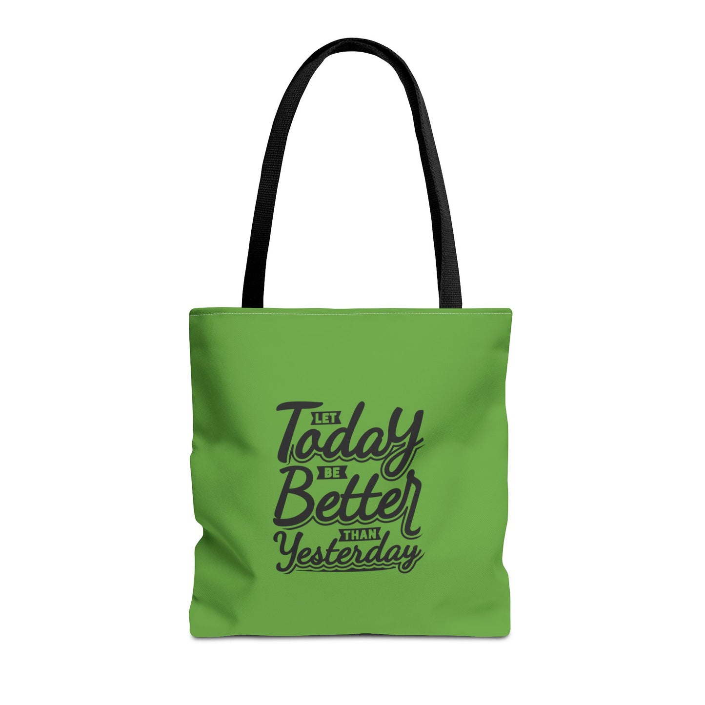 Let Today Be Better Than Yesterday Tote Bag (AOP)