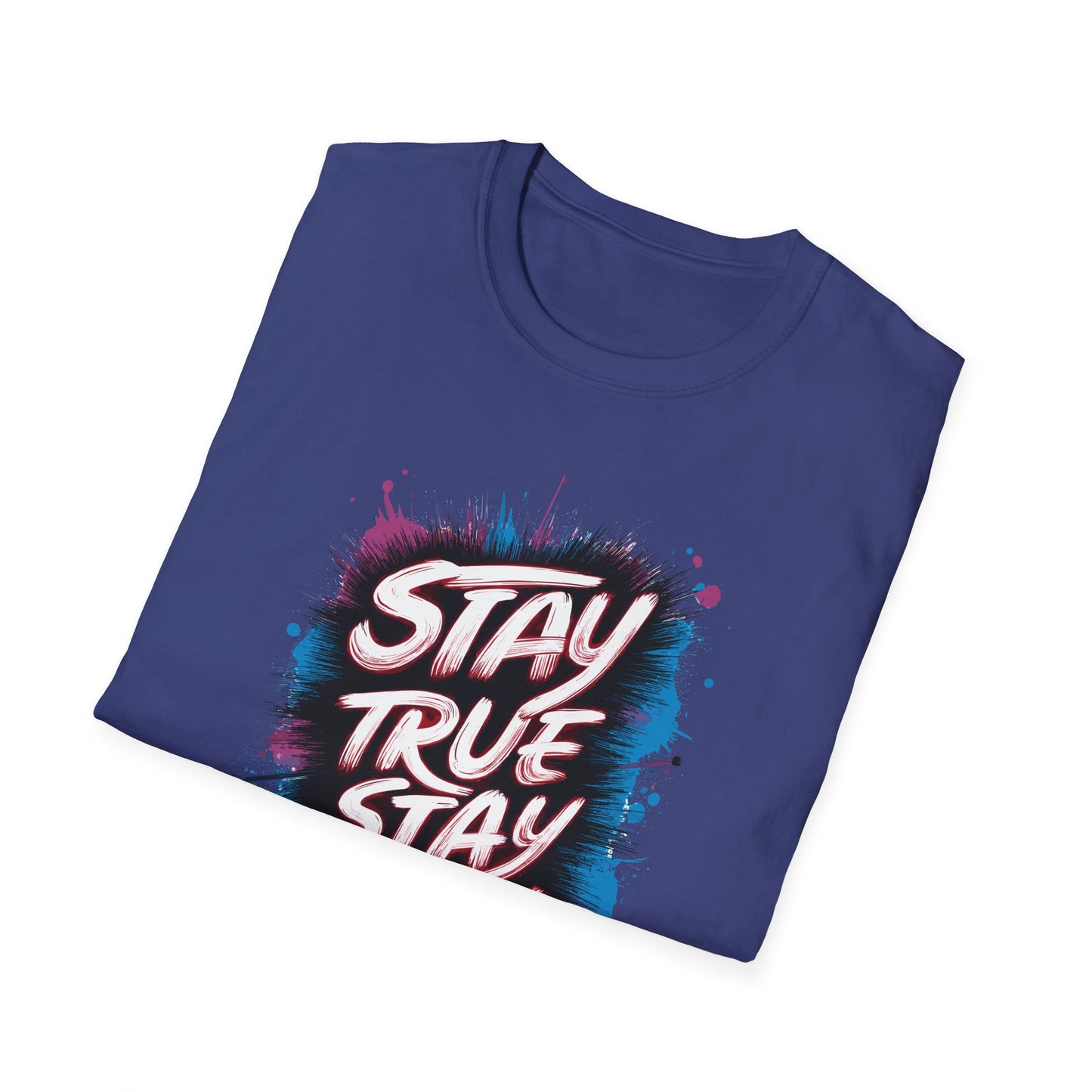 Stay True Stay You Unisex Softstyle T-Shirt