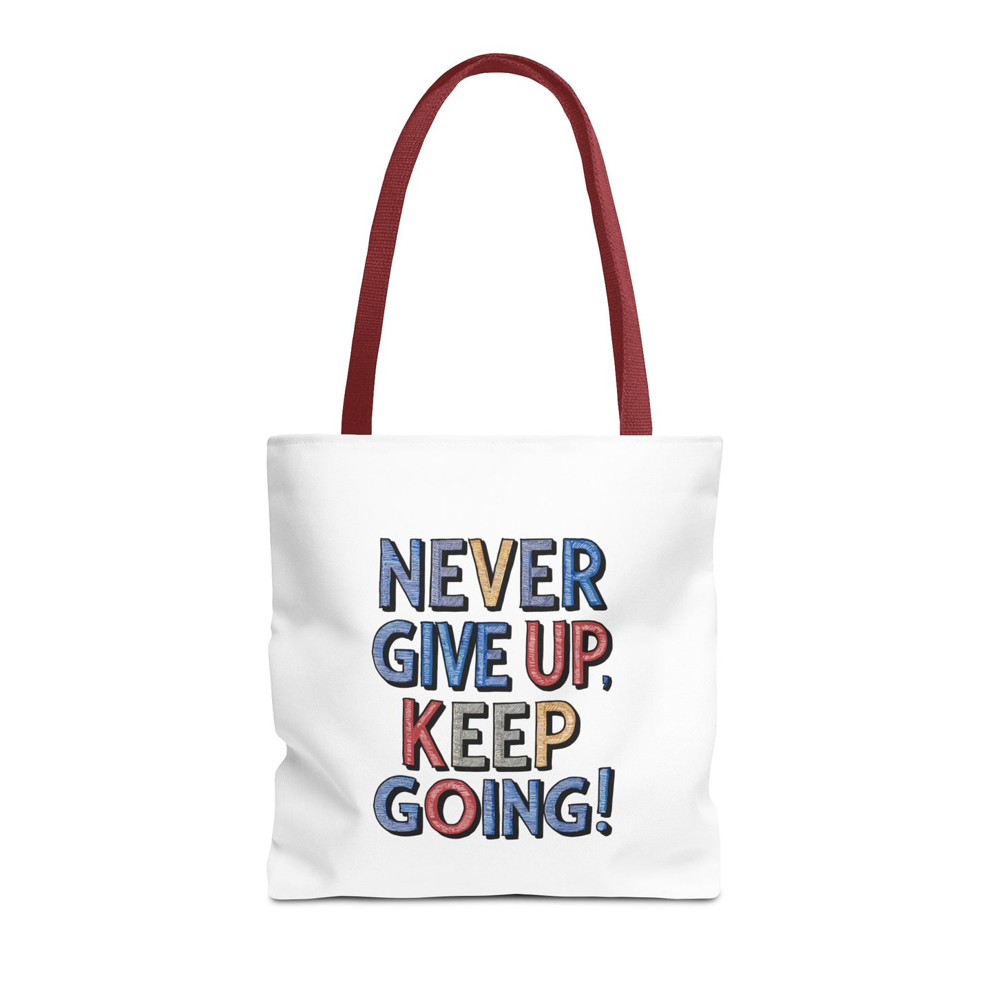 Never Give Up Keep Going Tote Bag (AOP)