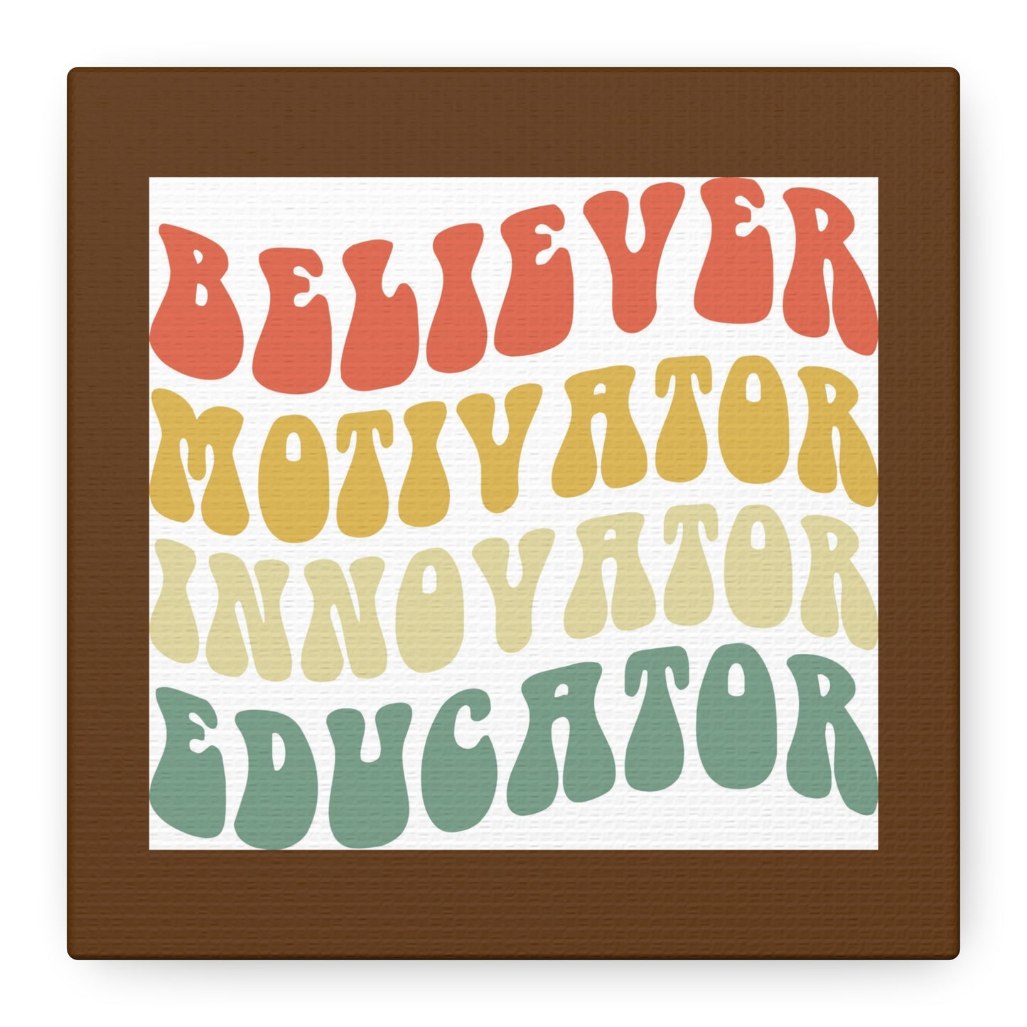 Believer Motivator Innovator Educator Matte Canvas, Stretched, 1.25"