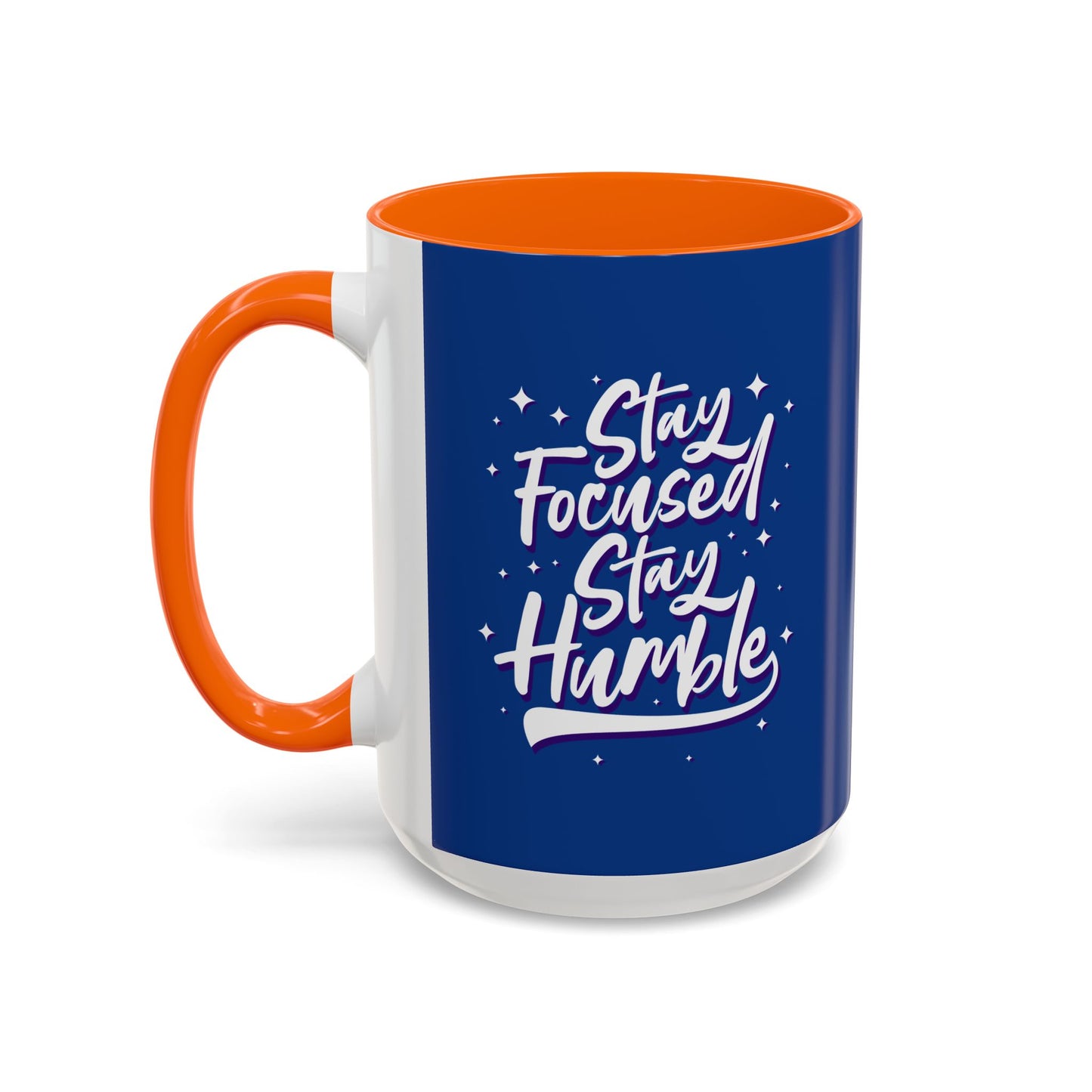 Stay Focused Stay Humble Accent Coffee Mug (11, 15oz)